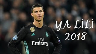 Cristiano Ronaldo ● Ya Lili ● 2018 [upl. by Marsiella]