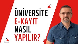 ÜNİVERSİTE E KAYIT NASIL YAPILIR [upl. by Jasmina901]