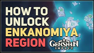 How to unlock Enkanomiya Genshin Impact [upl. by Nilyahs]