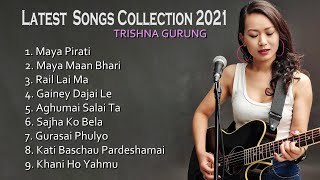 TRISHNA GURUNG  LATEST SONGS COLLECTION 2021 [upl. by Tnattirb]