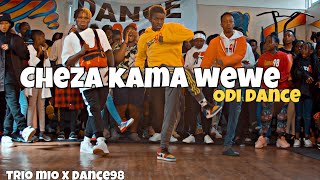 Trio Mio  Cheza Kama Wewe Remix  ODI DANCE  ft Mejja x Exray x Nellythegoon X DANCE98 [upl. by Yentihw]