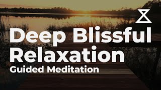 Deep Blissful Relaxation Guided Meditation 30 Minutes [upl. by Annoeik]