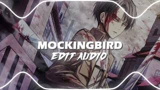 MOCKINGBIRD EDIT AUDIO [upl. by Herries]