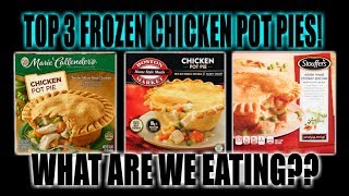 BEST THREE Frozen Chicken Pot Pies  Which One is The Best  WHAT ARE WE EATING  The Wolfe Pit [upl. by Gorlin981]