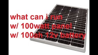 What Can I Run with 100w Solar Panel [upl. by Latrena]