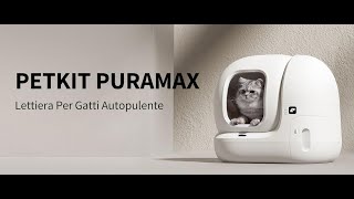 PETKIT Pura Max Lettiera Gatto Autopulente [upl. by Elwin554]