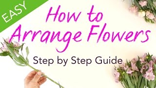 How to Arrange Flowers  Easy Step by Step Guide [upl. by Ahsael]