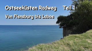 OstseeküstenRadweg Teil 1 Von Flensburg bis Laboe [upl. by Dalton]