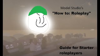 Model Studios quotHow to Roleplayquot guide Roblox Roleplaying [upl. by Jeralee]