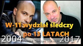 Jak zmienili się aktorzy z serialu W11  wydział śledczy po 13 latach [upl. by Acila]