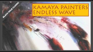 Kamaya Painters  Endless Wave [upl. by Cranston]