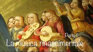 La musica rinascimentale  Parte 1 [upl. by Codd146]