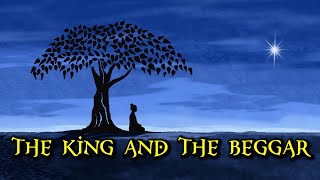 The King And The Beggar  an inspirational story [upl. by Acirrej]