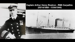 Captain Arthur H Rostron In His Own Words [upl. by Adnauqaj]