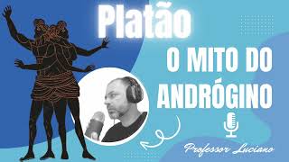 O Mito do Andrógino  Platão [upl. by Peyton]