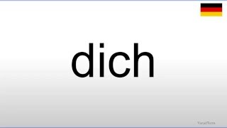 How to pronounce Dich German [upl. by Atika]