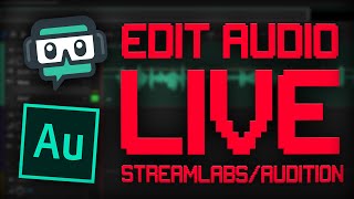 How To Process Your Audio For LIVE STREAMING  Adobe Audition  Streamlabs OBS [upl. by Esoranna]