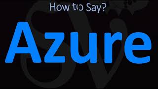 How to Pronounce Azure CORRECTLY [upl. by Anerroc]