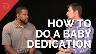 How to Do a Christian Baby Dedication [upl. by Nylatsyrc]