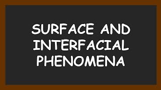 Part 1 Surface and interfacial phenomena [upl. by Suryt834]