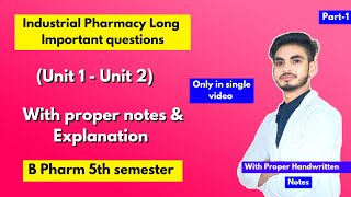 Part1। Industrial pharmacy 5th semester important questions। Long Questions। B Pharm। [upl. by Acinoed]