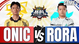 CHILL LANG KELRA  GAME 2  ONIC VS RORA  W1D2 MPLPH SEASON 15 [upl. by Nido394]