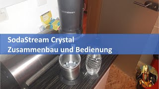 SODASTREAM Crystal  Zusammenbau und Bedienung [upl. by Ardys]