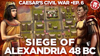 Siege of Alexandria 48 BC  Caesars Civil War DOCUMENTARY [upl. by Arahat835]