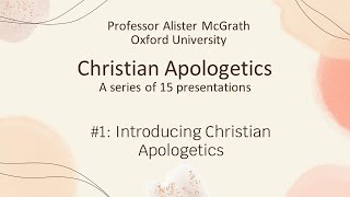 Apologetics 1 Introducing Christian Apologetics [upl. by Akaya]