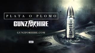 Gunz For Hire  Plata O Plomo [upl. by Aniluj]