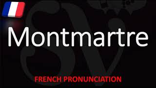 How to Pronounce Montmartre French Pronunciation Paris Native Speaker [upl. by Kort802]