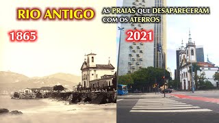 As Praias do Rio de Janeiro que desapareceram com os aterros  comparação do passado e presente [upl. by Lamiv]