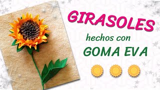 Cómo hacer GIRASOLES de GOMA EVA  Paso a paso  plantillas [upl. by Laws686]