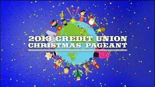 2013 Credit Union Christmas Pageant [upl. by Arytal751]