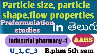 Particle sizeparticle shapeflow properties of preformulation studies in teluguU1C3IP 5th sem [upl. by Enirok]