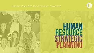 Human Resource Strategic Planning [upl. by Otxilac]