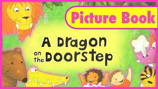 A DRAGON ON THE DOORSTEP Picture book [upl. by Velick]