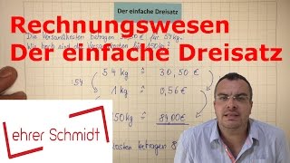 Einfacher Dreisatz  Rechnungswesen  kaufmännisches Rechnen  Lehrerschmidt [upl. by Brendis]