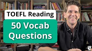 TOEFL Reading Practice 50 Vocabulary Questions [upl. by Rosy]