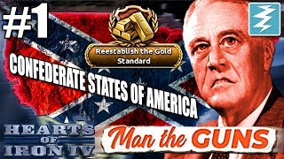 HOW TO FORM THE CONFEDERATE STATES OF AMERICA 1 of 3 CSA  Hearts of Iron IV Man The Guns [upl. by Essie649]