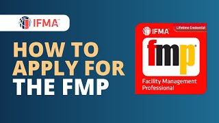 FMP Application Process  IFMA Credentials [upl. by Orestes362]