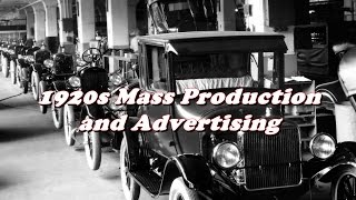 History Brief Mass Production and Advertising in the 1920s [upl. by Netsirt572]