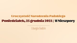 Nieszpory  25 grudnia 2023  II Nieszpory [upl. by Annoyk151]