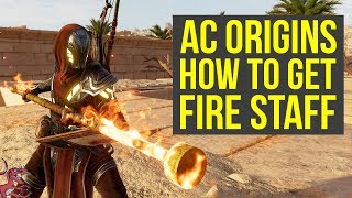 Assassins Creed Origins Best Weapons HOW TO GET THE FIRE STAFF AC Origins Best Weapons [upl. by Liggitt959]