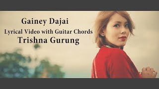 Trishna Gurung  Gainey dajai lyrical video with guitar chords [upl. by Rezzani]