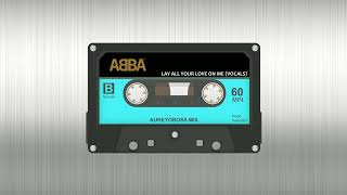 ABBA  Lay All Your Love On Me 1981  Vocals [upl. by Tinya]