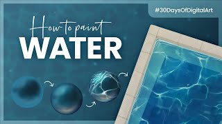 How To Paint Water • 30 Days Of Digital Art Challenge • Tutorial amp Course [upl. by Duomham]