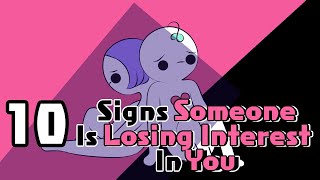 10 Signs Someone is Losing Interest in You [upl. by Craven199]