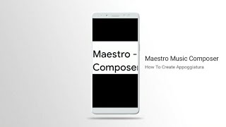 Maestro Music Composer How To Create Appoggiatura [upl. by Rafiq]