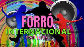 FORRÓ INTERNACIONAL TOP 10 HITS ⚡ FORRÓ INTERNACIONAL  FORRÓ [upl. by Imogene201]